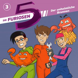 Die Furiosen 5 - Der unheimliche Brunnen